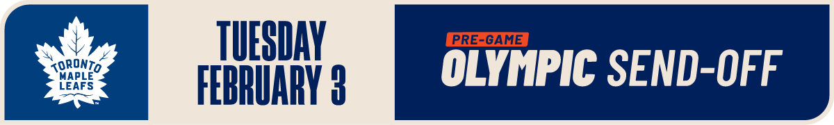 Tuesday, February 3 vs Toronto Maple Leafs – Pre-Game Olympic Send-Off