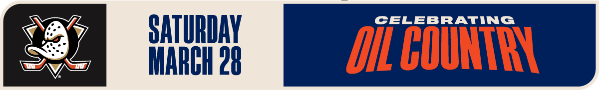 Saturday, March 28 vs Anaheim Ducks – Celebrating Oil Country