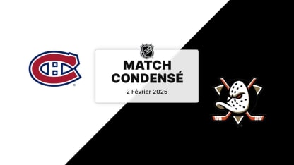 Match condensé : Canadiens @ Ducks 02/02/2025
