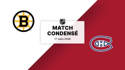 Match condensé : BOS @ MTL 17/03/2026