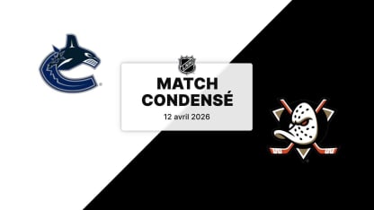 Match condensé : Canucks @ Ducks 12/04/2026