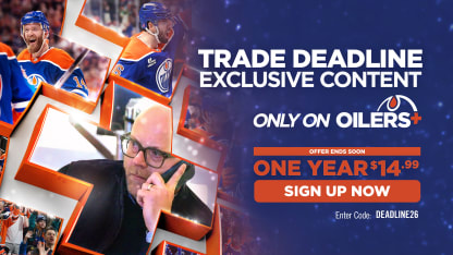 Subscribe To Oilers+ For Deadline Coverage