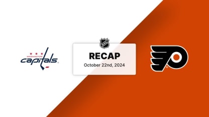 Capitals at Flyers 10.22.24