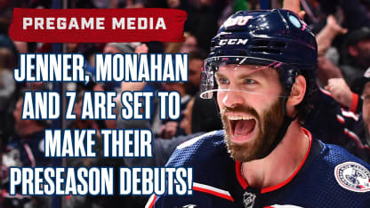 Boone Jenner, Sean Monahan and Zach Werenski Set to Make Preseason Debuts | Pregame Media