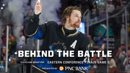 Behind the Battle Cleveland Monsters: Eastern Conference Finals, Game 5, MONSTERS WIN 5-1
