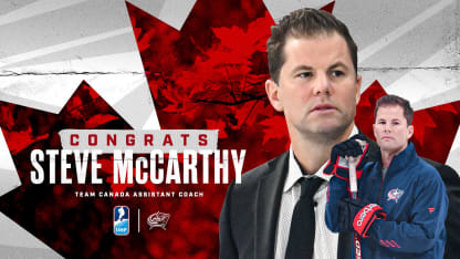 2425_CBJ_MK_Social_Congrats_IIHF_SteveMcCarthy_TeamCanada_AssistantCoach_1920x1080_16x9_Static_v1b