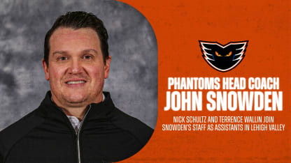 FLYERS APPOINT JOHN SNOWDEN AS HEAD COACH OF LEHIGH VALLEY PHANTOMS
