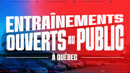 Les Canadiens dévoilent des activités d’avant-match et des entraînements ouverts au public à Québec