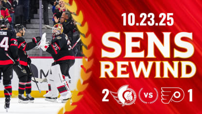Sens Rewind: Sens Finish Homestand With Win Over Flyers