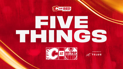 5 Things - Flames @ Oilers 13.10.24