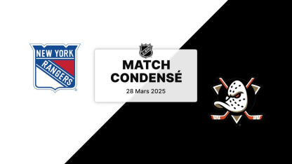 Match condensé : NYR @ ANA 28/03/2025