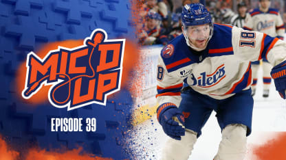 Mic'd Up Episode 39 Now Streaming On Oilers+