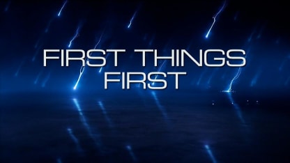 First Shift: First Things First