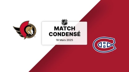 Match condensé : OTT @ MTL 18/03/2025