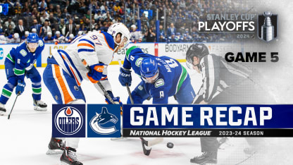 Edmonton Oilers Vancouver Canucks Game 5 recap May 16