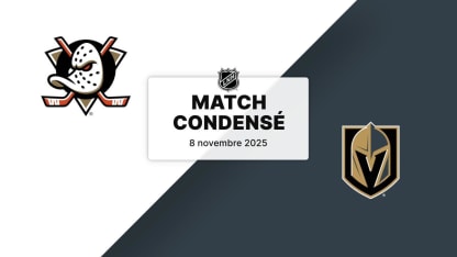 Match condensé : ANA @ VGK 08/11/2025