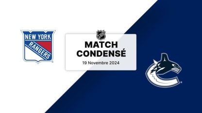 Match condensé : NYR @ VAN 19/11/2024