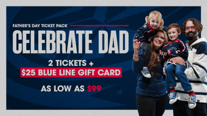 Blue Jackets offer Father's Day Ticket Package | Columbus Blue Jackets