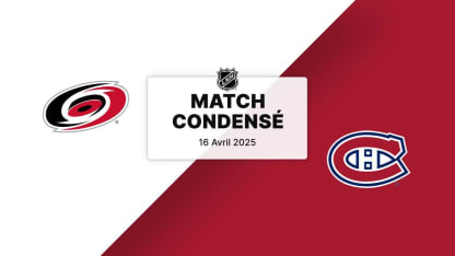 Match condensé : CAR @ MTL 16/04/25