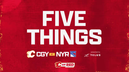 5 Things - Flames @ Rangers 12.02.24