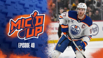 Mic'd Up Episode 40 Now Streaming On Oilers+