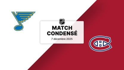 Match condensé : STL @ MTL 07/12/2025