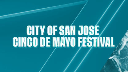 May 4 - City of San Jose Cinco De Mayo Festival