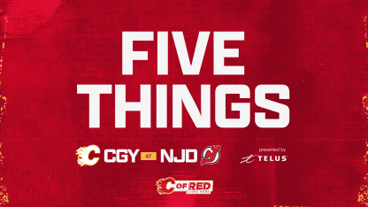 5 Things - Flames @ Devils 08.02.24
