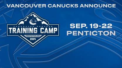 Canucks Announce 2024 Training Camp in Penticton