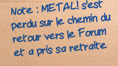 Au revoir, METAL!