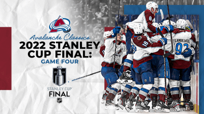 Avalanche Classics 2022 Stanley Cup Game Four