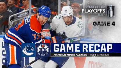 Vancouver Canucks Edmonton Oilers Game 4 recap May 14