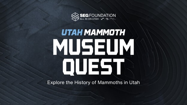 SEG Foundation launches the Utah Mammoth Museum Quest