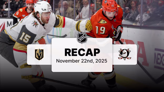 VGK at ANA | Recap