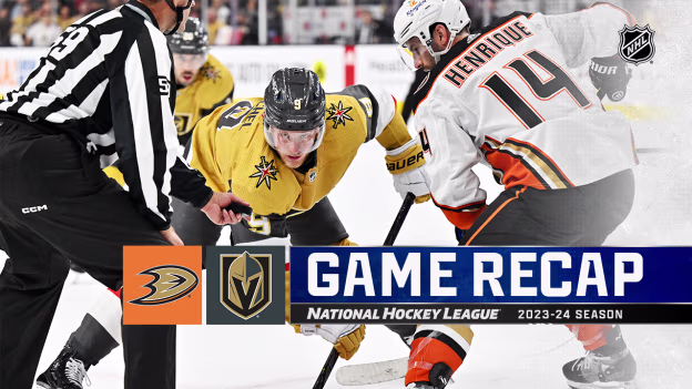 Recap: ANA @ VGK 10.14.23