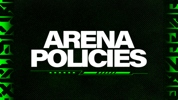 <center>Arena Policies</center>