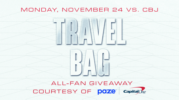 <b><h2>November 24 vs. CBJ</h2><p>Travel Bag Giveaway</p></b><p style="font-size:15px;">courtesy of Paze Digital Wallet & Capital One</p><p style="color:#c8102e;">All-Fan Giveaway</p>