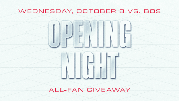 <b><h2>October 8 vs. BOS</h2><p>Opening Night</p></b><p style="color:#c8102e;">All-Fan Giveaway</p>