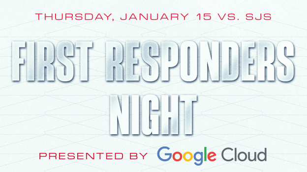<b><h2>January 15 vs. SJS</h2><p>First Responders Night</p></b><p style="font-size:15px;">presented by Google Cloud</p><p style="color:#004bc9;">Special Ticket Package</p>