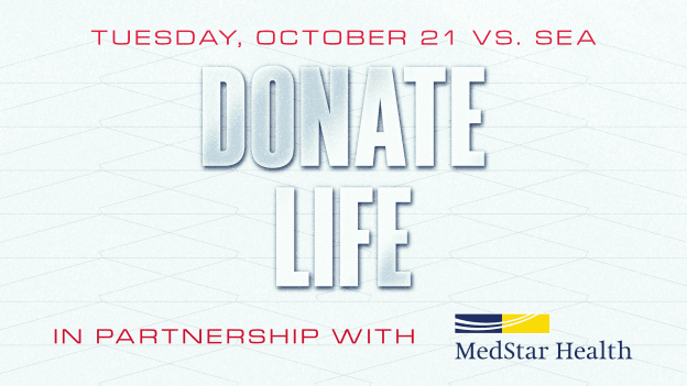 <b><h2>October 21 vs. SEA</h2><p>Donate Life</p></b><p style="font-size:15px">in partnership with MedStar Health</p>