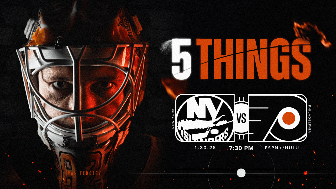 5 Things: Flyers vs. Islanders | Philadelphia Flyers