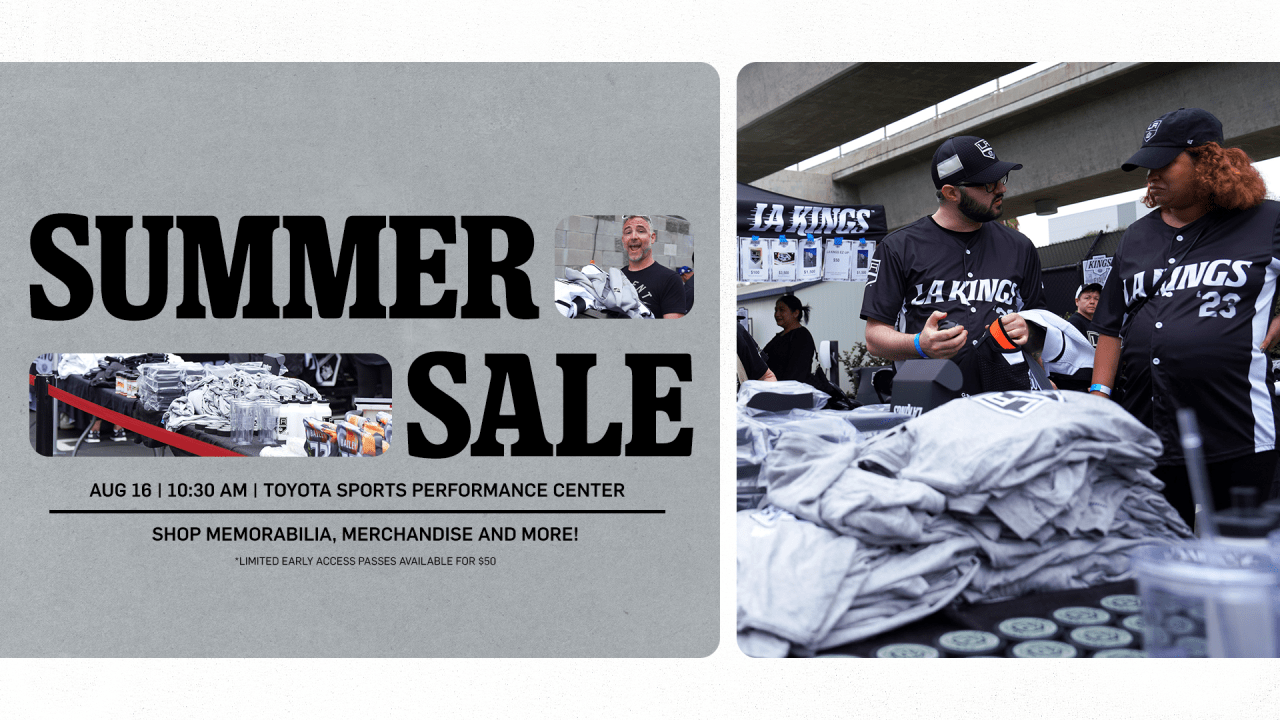 LA KINGS SUMMER SALE RETURNS TO LA KINGS TRAINING CENTER