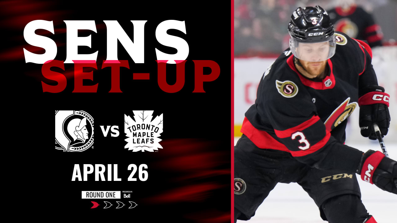 Sens Set-up: Game 4 vs Toronto Maple Leafs | Ottawa Senators