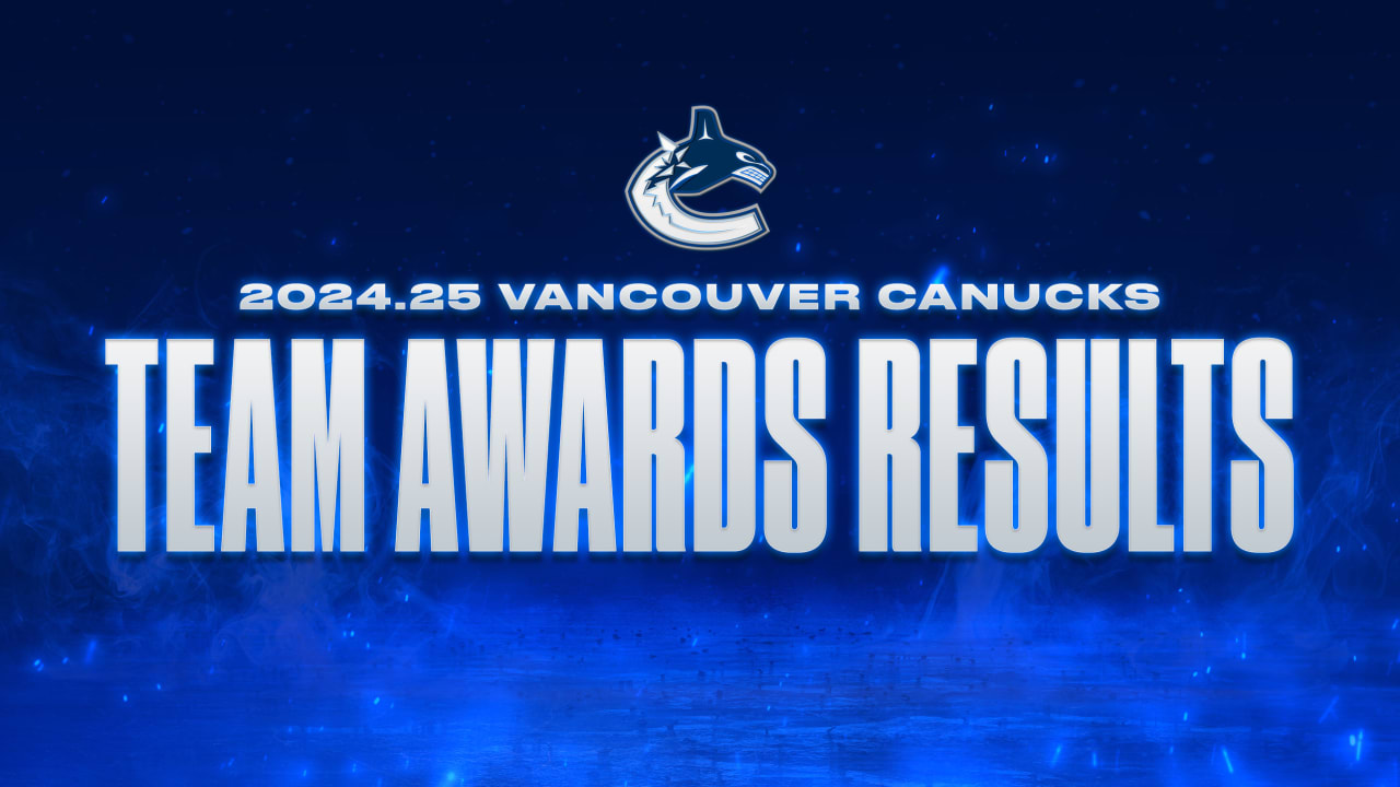 VANCOUVER CANUCKS ANNOUNCE 2024.25 TEAM AWARDS WINNERS | Vancouver Canucks