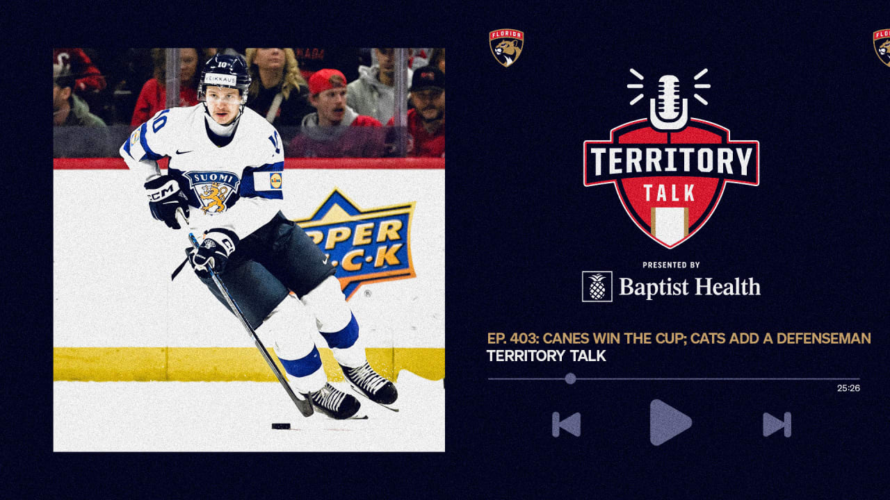 Territory Talk: Canes win the Cup; Cats add a defenseman (Ep. 403)