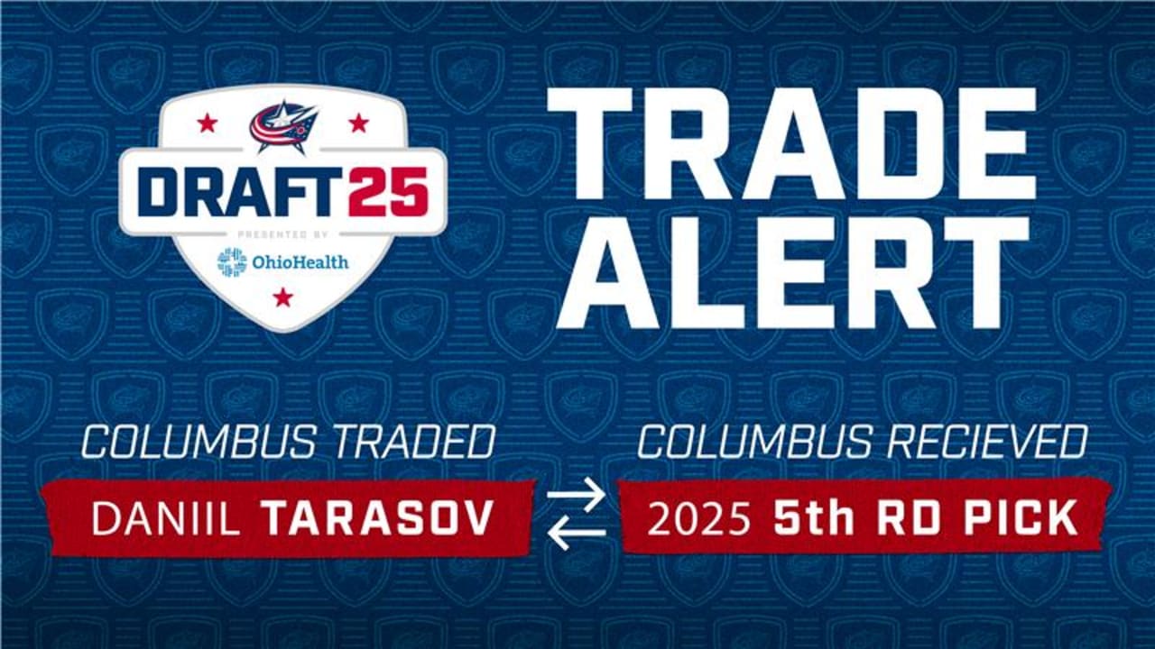 Blue Jackets acquire fifth-round pick in the 2025 NHL Draft from Florida in exchange for Daniil Tarasov | Columbus Blue Jackets