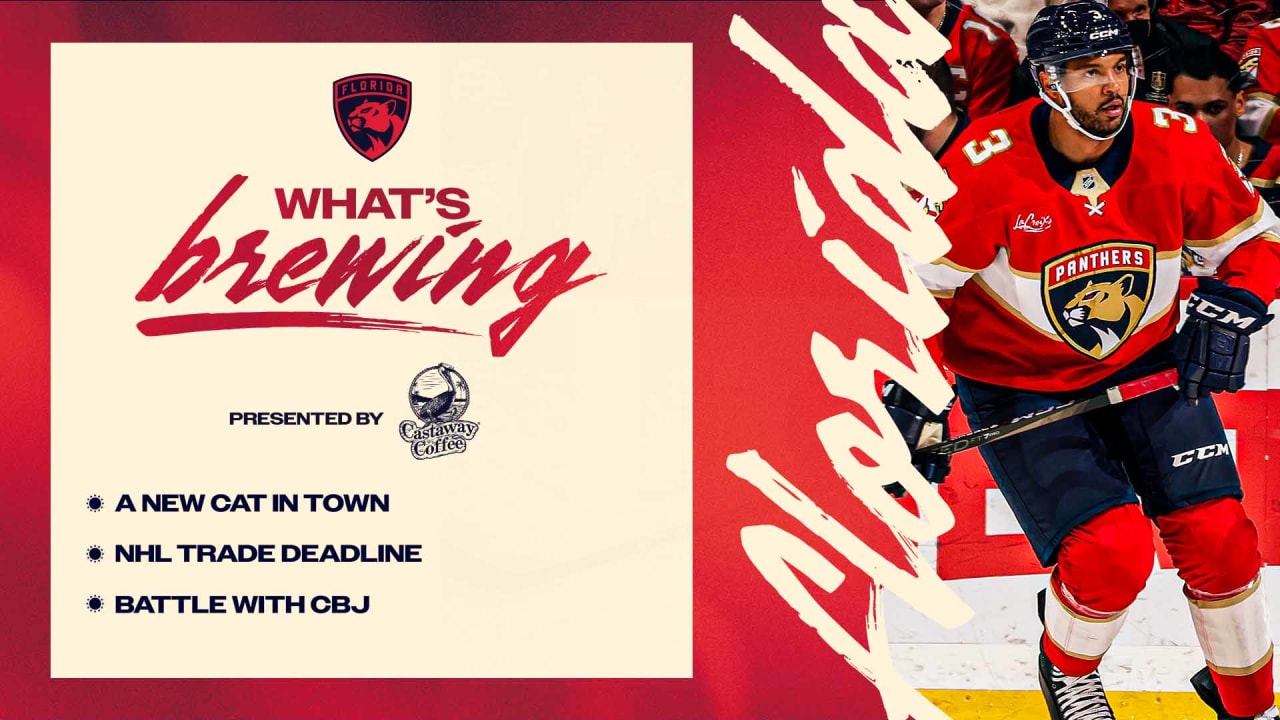 What’s Brewing: New Cat in Town; NHL Trade Deadline | Florida Panthers