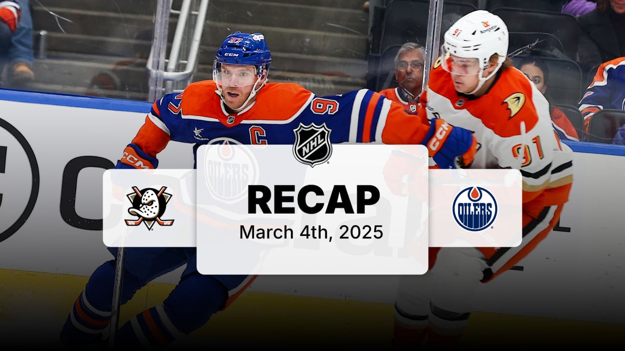 ANA at EDM | Recap | NHL.com