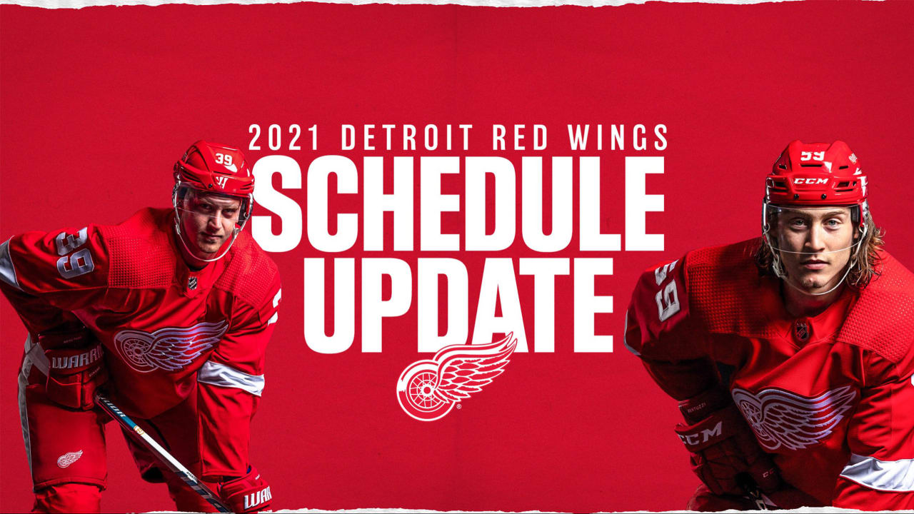 NHL announces updates to Red Wings schedule Detroit Red Wings