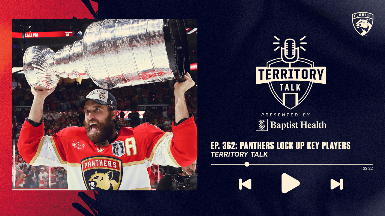 Territory Talk: Panthers Lock Up Key Players (Ep. 362) | Florida Panthers